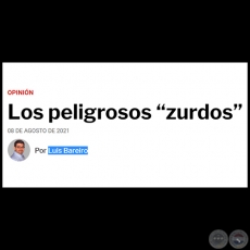 LOS PELIGROSOS ZURDOS - Por LUIS BAREIRO - Domingo, 08 de Agosto de 2021